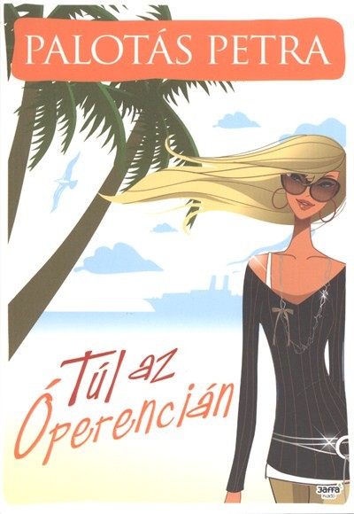 TÚL AZ ÓPERENCIÁN