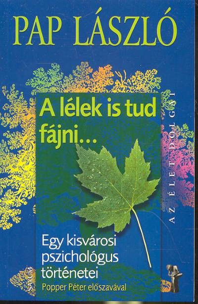 A lélek is tud fájni... /Az élet dolgai