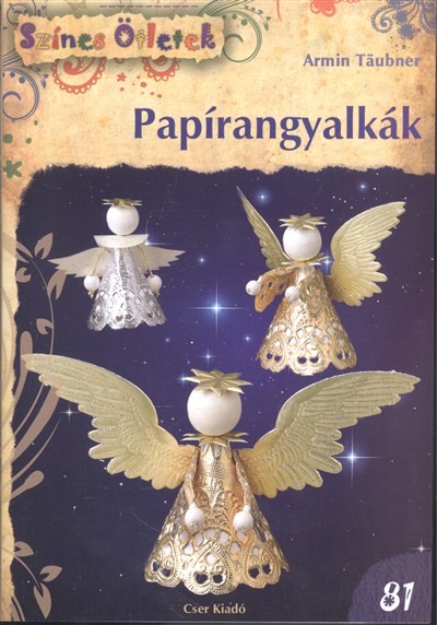 PAPÍRANGYALKÁK /SZÍNES ÖTLETEK 81. §K