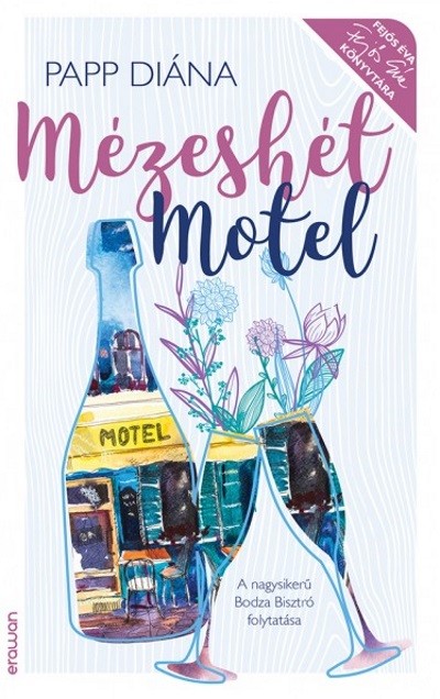 Mézeshét Motel /Fejős Éva könyvtára