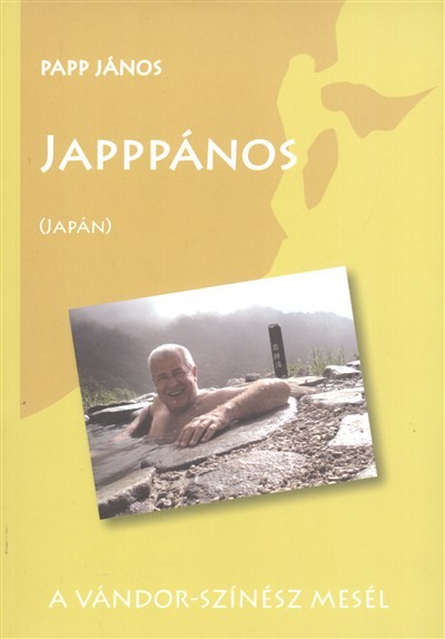 JAPPPÁNOS /A VÁNDOR-SZÍNÉSZ MESÉL