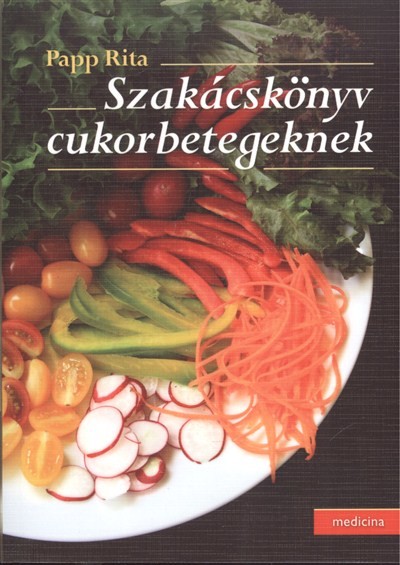 SZAKÁCSKÖNYV CUKORBETEGEKNEK
