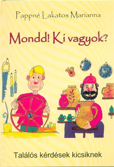 Mondd! Ki vagyok?