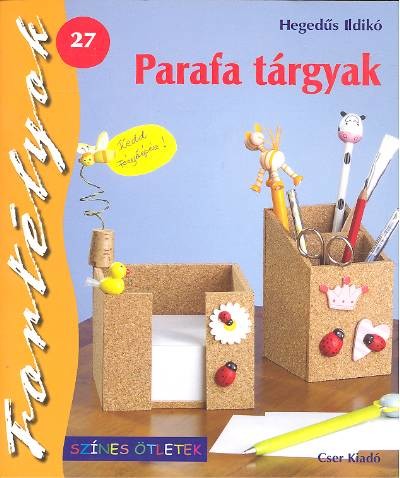 PARAFA TÁRGYAK /FORTÉLYOK 27. /SZÍNES ÖTLETEK