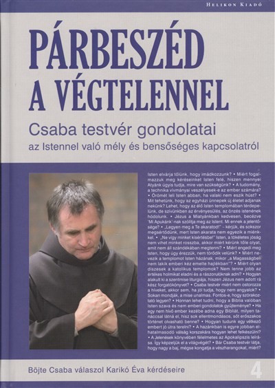 PÁRBESZÉD A VÉGTELENNEL /CSABA TESTVÉR GONDOLATAI