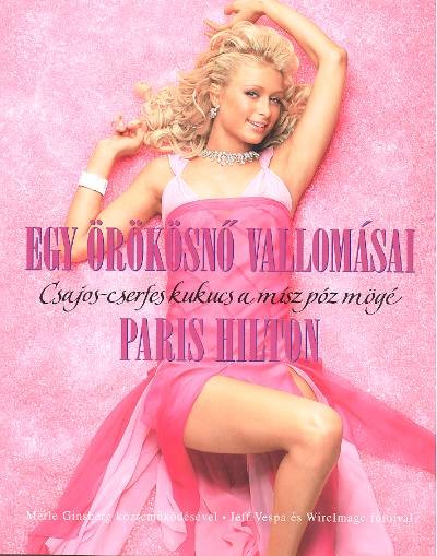 Egy örökösnő vallomásai /Csajos-cserfes kukucs a misz póz mögé