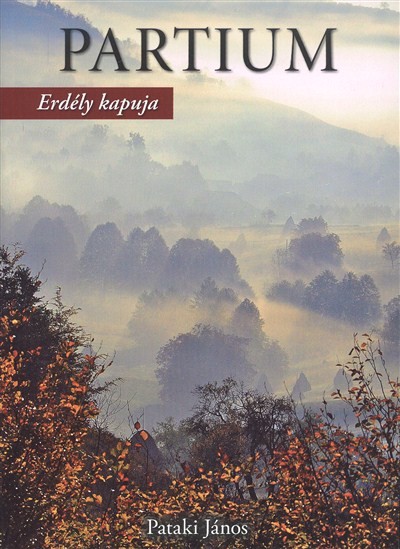 PARTIUM - ERDÉLY KAPUJA