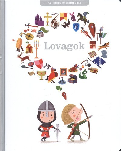 Lovagok /Kalandos enciklopédia