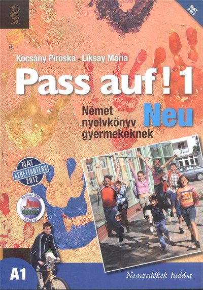 PASS AUF! 1. NEU NÉMET NYELVKÖNYV GYERMEKEKNEK A1
