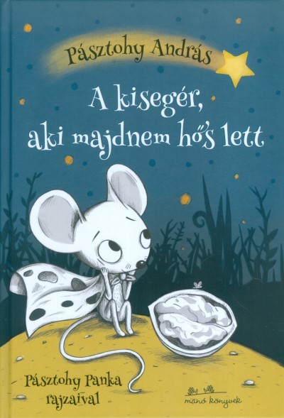 A kisegér, aki majdnem hős lett