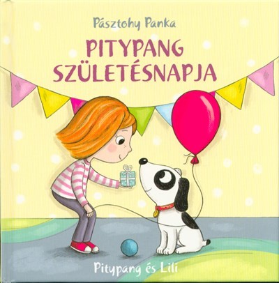 Pitypang születésnapja - Pitypang és Lili