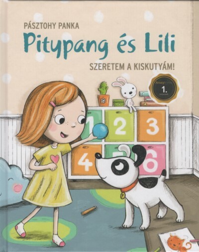 Szeretem a kiskutyám! - Pitypang és Lili (3. kiadás)