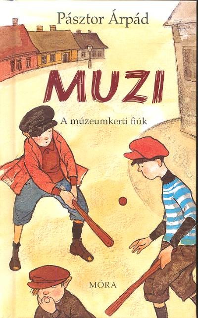 MUZI /A MÚZEUMKERTI FIÚK