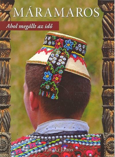 MÁRAMAROS /AHOL MEGÁLLT AZ IDŐ