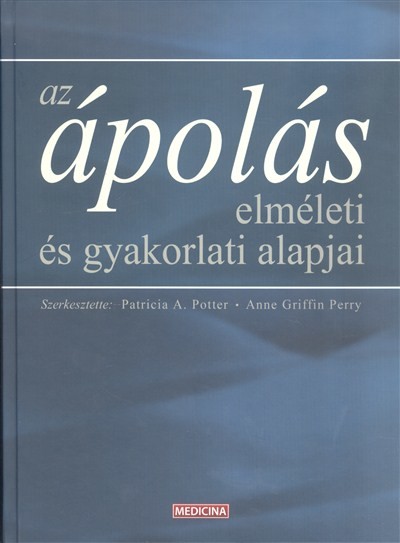 Az ápolás elméleti és gyakorlati alapjai