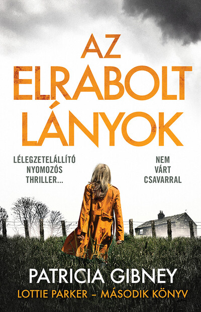 Az elrabolt lányok - Lottie Parker 2. (2. kiadás)