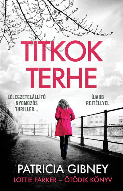 Titkok terhe - Lottie Parker 5. (új kiadás)