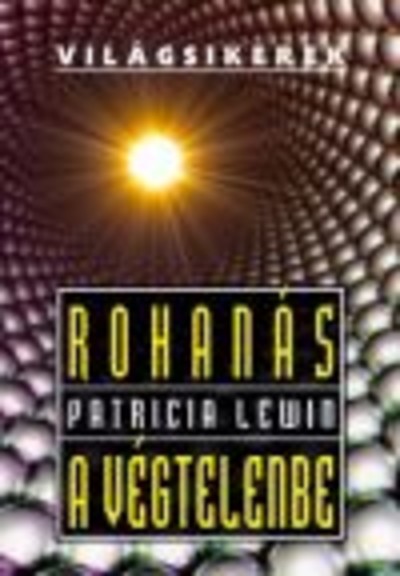 Rohanás a végtelenbe /Világsikerek