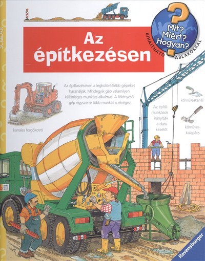Az építkezésen /Mit? Miért? Hogyan? 01.