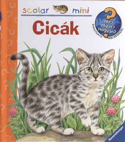 Cicák /Mit? Miért? Hogyan? - Scolar mini 7.