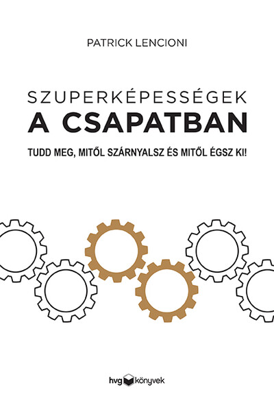 Szuperképességek a csapatban - Tudd meg, mitől szárnyalsz és mitől égsz ki!