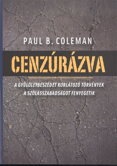Cenzúrázva /A gyűlöletbeszédet korlátozó törvények a szólásszabadságot fenyegetik