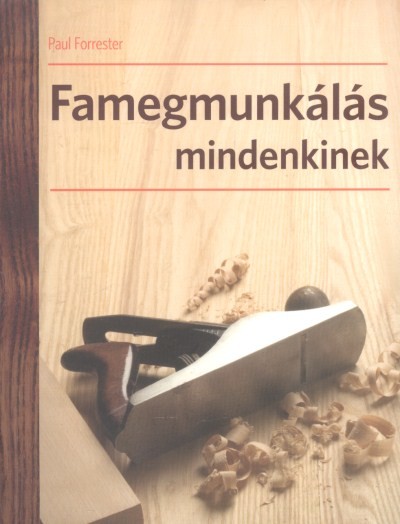 Famegmunkálás mindenkinek