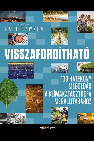 Visszafordítható - 100 hatékony megoldás a klímakatasztrófa megállításához