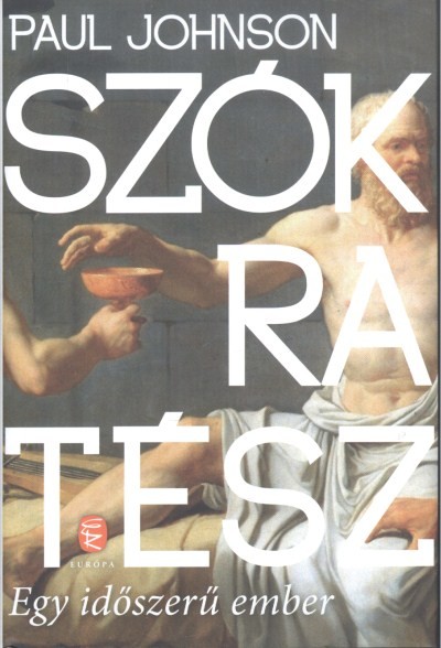 SZÓKRATÉSZ, EGY IDŐSZERŰ EMBER