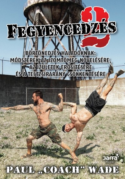 Fegyencedzés 2.