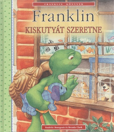 Franklin kiskutyát szeretne /Franklin könyvek