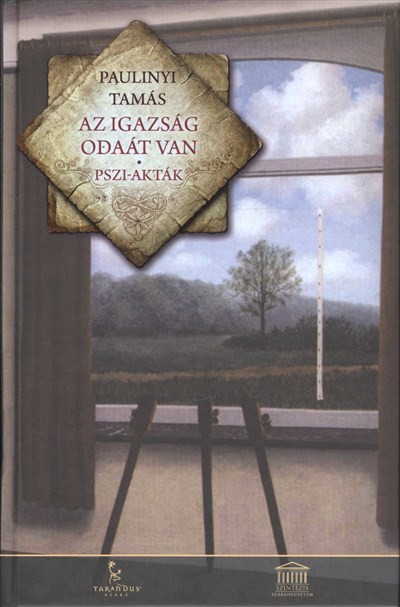 AZ IGAZSÁG ODAÁT VAN /PSZI-AKTÁK