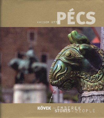 PÉCS /KÖVEK ÉS EMBEREK