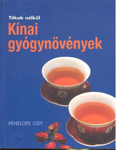 Kínai gyógynövények /Titkok nélkül