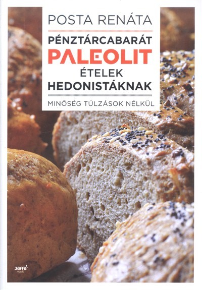 PÉNZTÁRCABARÁT PALEOLIT ÉTELEK HEDONISTÁKNAK /MINŐSÉG TÚLZÁSOK NÉLKÜL