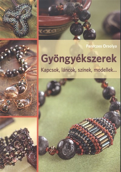 Gyöngyékszerek /Kapcsok, láncok, színek, modellek...