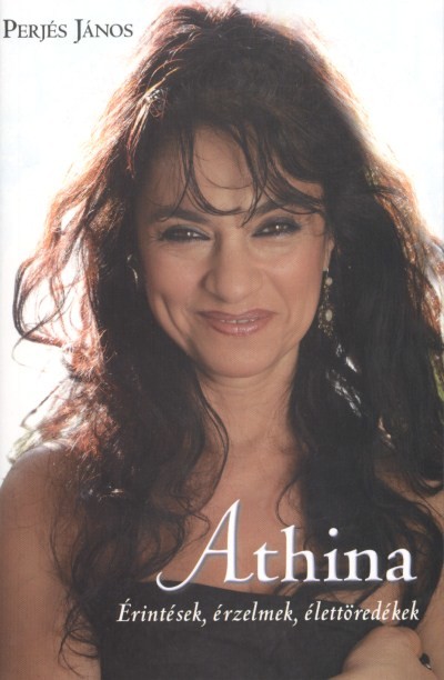 Athina /Érintések, érzelmek, élettöredékek