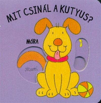 Mit csinál a kutyus? (4. kiadás)