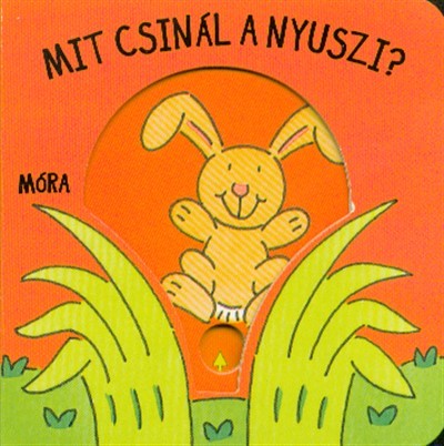 Mit csinál a nyuszi? (4. kiadás)