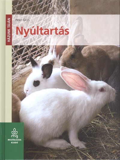 Nyúltartás /Házunk táján