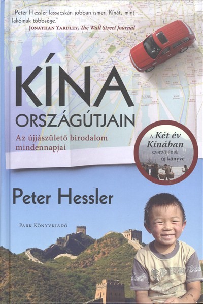 Kína országútjain /Az újjászülető birodalom mindennapjai