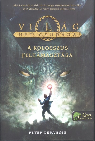 A kolosszus feltámasztása - A világ hét csodája 1.