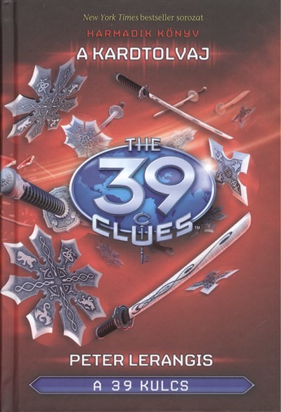 The 39 Clues - A 39 kulcs 03. /A kardtolvaj