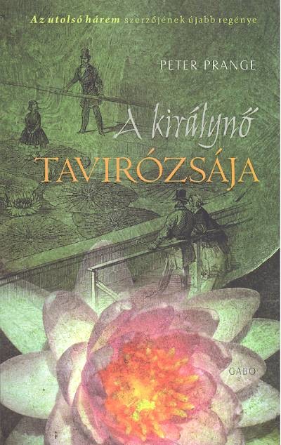 A KIRÁLYNŐ TAVIRÓZSÁJA