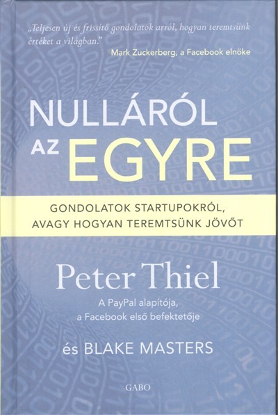 Nulláról az egyre /Gondolatok startupokról, avagy hogyan teremtsünk jövőt