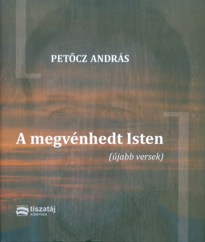 A megvénhedt Isten (újabb versek)