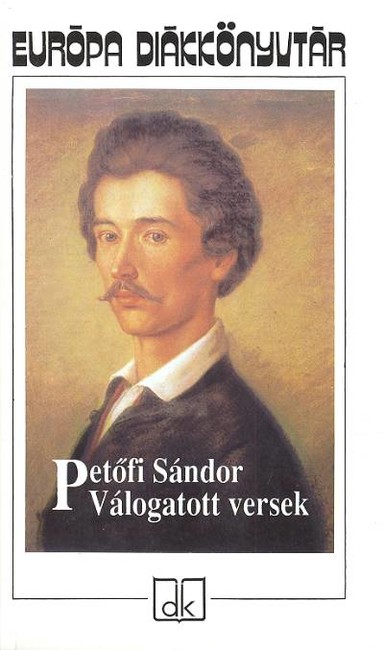 PETŐFI SÁNDOR VÁLOGATOTT VERSEK