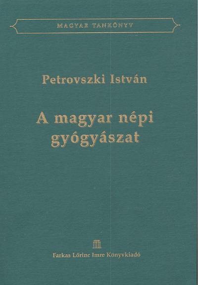 A MAGYAR NÉPI GYÓGYÁSZAT