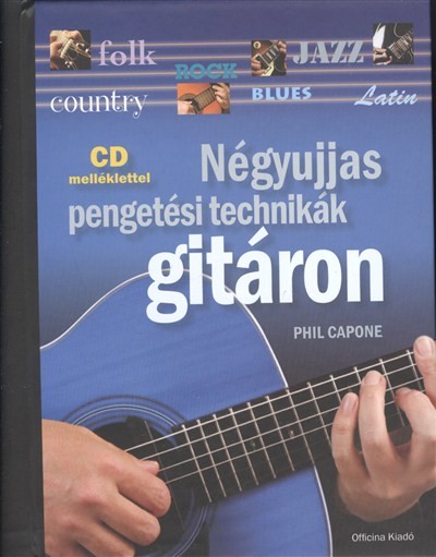 NÉGYUJJAS PENGETÉSI TECHNIKÁK GITÁRON /CD-MELLÉKLETTEL