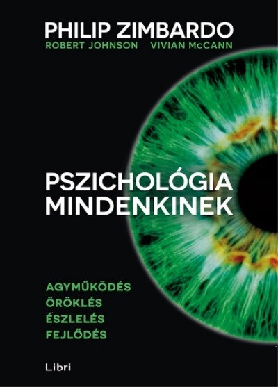 Pszichológia mindenkinek 1. /Agyműködés - öröklés - észlelés - fejlődés